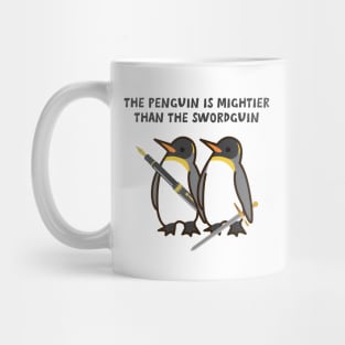 The Penguin is mightierthan the Swordguin Mug